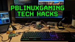 pblinuxgaming tech hacks